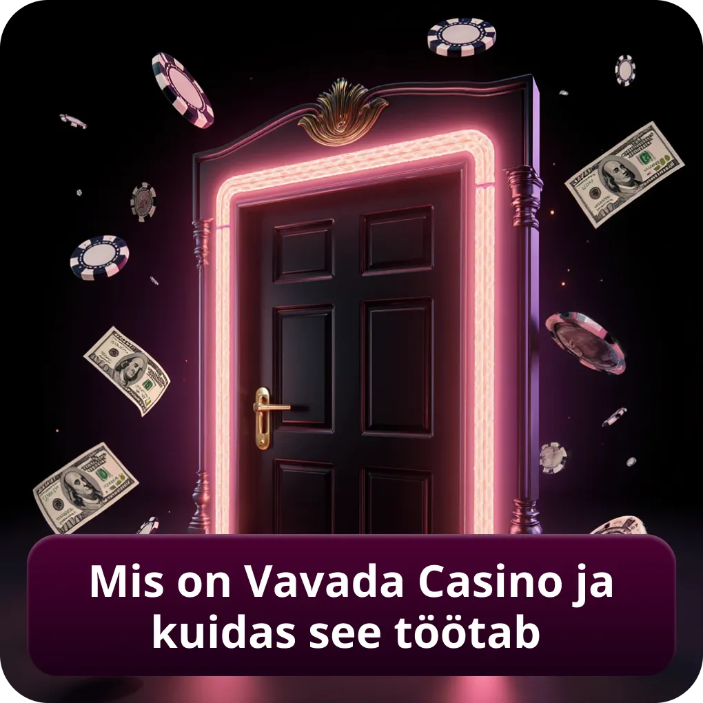 Mis on Vavada Casino ja kuidas see töötab