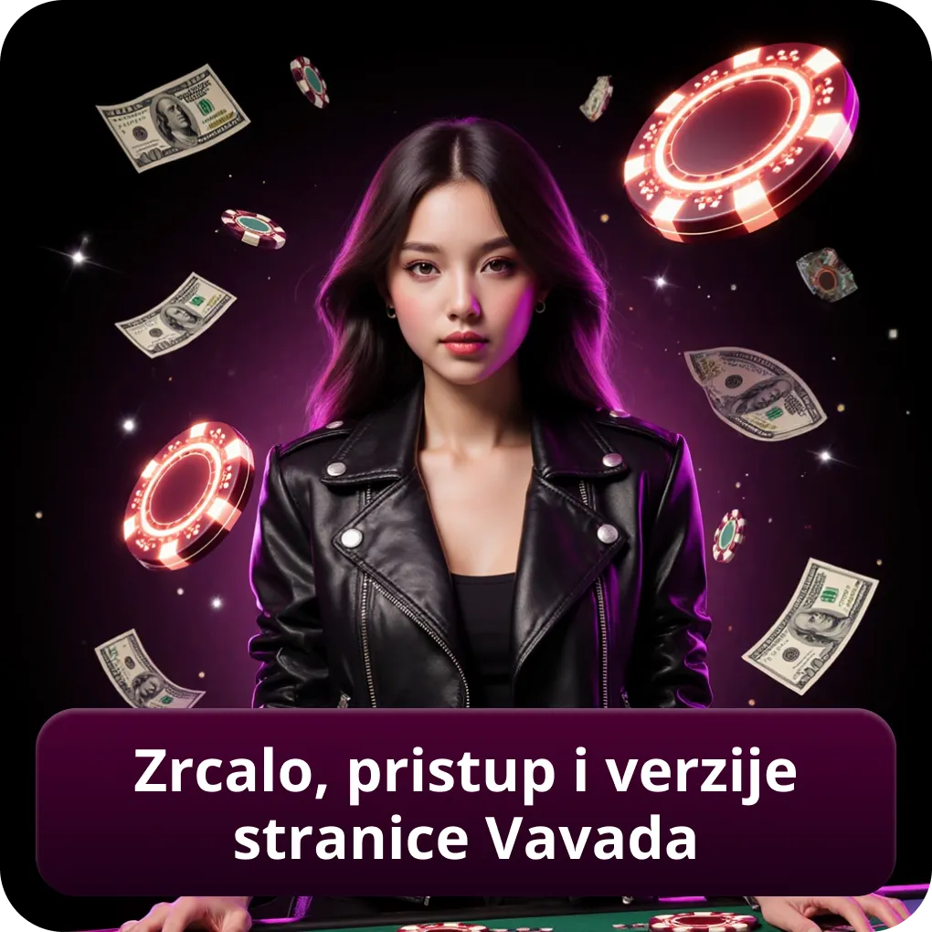 Zrcalo, pristup i verzije stranice Vavada