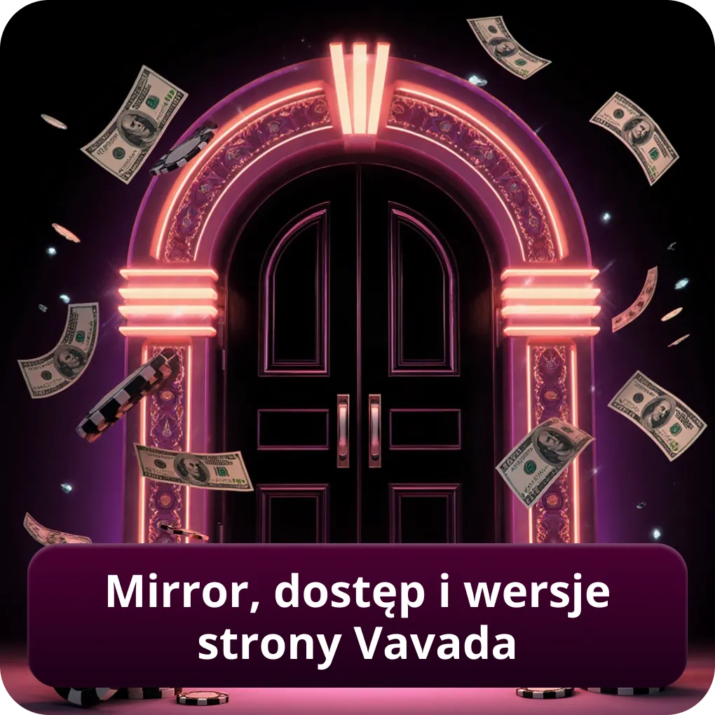 Mirror, dostęp i wersje strony Vavada